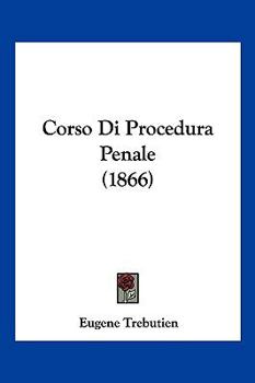 Paperback Corso Di Procedura Penale (1866) [Italian] Book