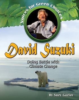 Paperback David Suzuki: Doing Battle with Climate Change Book