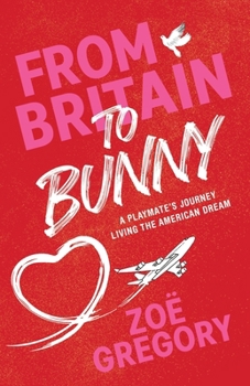 Paperback From Britain to Bunny: A Playmate's Journey Living the American Dream Book