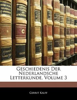 Paperback Geschiedenis Der Nederlandsche Letterkunde, Volume 3 [Dutch] Book