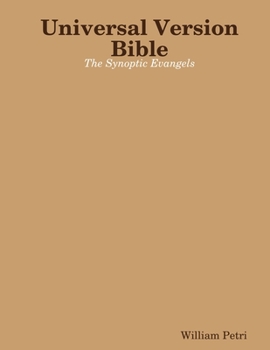 Paperback Universal Version Bible The Synoptic Evangels Book