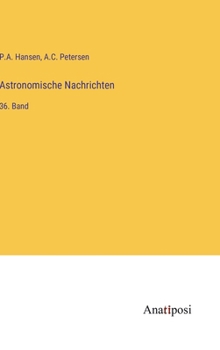 Hardcover Astronomische Nachrichten: 36. Band [German] Book