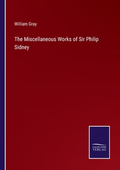 Paperback The Miscellaneous Works of Sir Philip Sidney Book