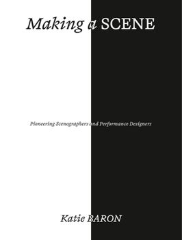 Paperback Making a Scene: Contemporary Scenographers and Experiential Storytellers Book