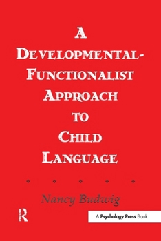 Paperback A Developmental-functionalist Approach To Child Language Book
