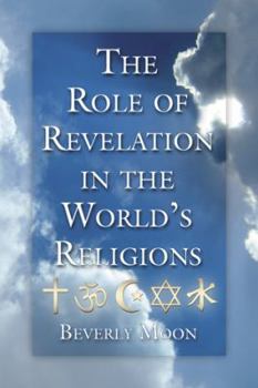 Paperback The Role of Revelation in the World's Religions Book