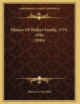 Paperback History Of Walker Family, 1775-1916 (1916) Book