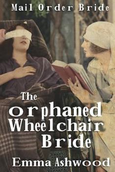 Paperback The Orphaned Wheelchair Bride Book