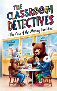 Paperback Classroom Detective: The Case of the Missing Lunchbox (Book1) Book