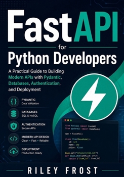 Paperback FastAPI for Python Developers: A Practical Guide to Building Modern APIs with Pydantic, Databases, Authentication, and Deployment Book