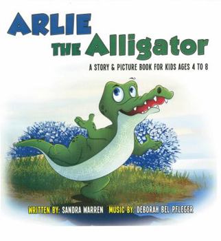 Paperback Arlie the Alligator: A Story & Picture Book for Kids Ages 4 to 8 Book