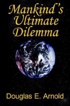 Paperback Mankind's Ultimate Dilemma Book