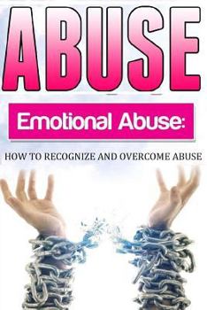 Paperback Abuse: How To Recognise and Overcome Emotional Abuse Book