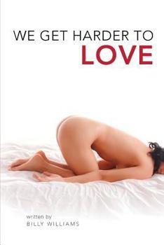Paperback We Get Harder To Love: registration number TXu 1-822-724 Book
