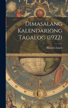Hardcover Dimasalang Kalendariong Tagalog (1922) [Tagalog] Book