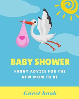 Baby Shower Funny Advice For The New Mom To Be: funny mad lib style fill in game guest book comes with fill in style pages that will bring funny laughs when read out loud to the group! Makes a great f