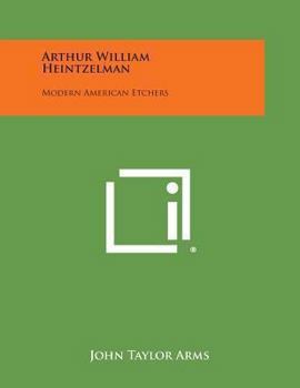 Paperback Arthur William Heintzelman: Modern American Etchers Book
