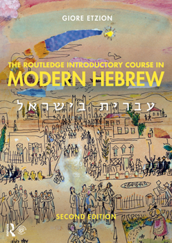 Paperback The Routledge Introductory Course in Modern Hebrew: Hebrew in Israel Book