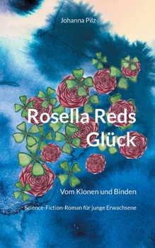 Paperback Rosella Reds Glück: Vom Klonen und Binden [German] Book