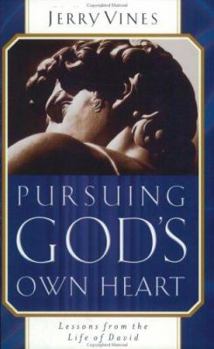 Paperback Pursuing God's Own Heart: Lessons from the Life of David Book