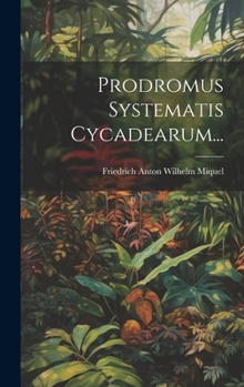 Hardcover Prodromus Systematis Cycadearum... [Latin] Book
