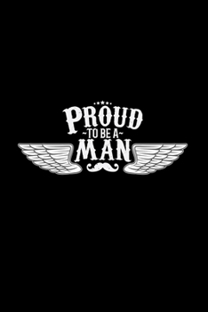 Paperback Proud to be a man: 6x9 Men grid squared paper notebook notes Book
