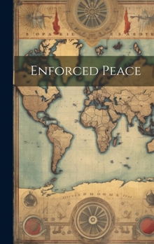 Hardcover Enforced Peace Book