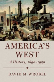 Hardcover America's West: A History, 1890-1950 Book