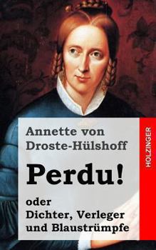 Paperback Perdu! oder Dichter, Verleger und Blaustrümpfe [German] Book