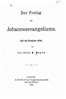 Paperback Der Prolog des Johannesevangeliums nach dem Evangelium erklärt [German] Book