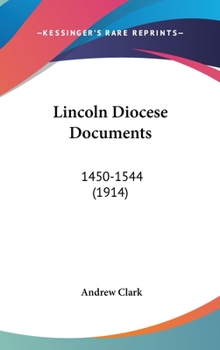 Hardcover Lincoln Diocese Documents: 1450-1544 (1914) Book