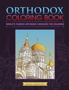 Paperback Orthodox Coloring Book: World's Famous Orthodox Churches for Coloring Book