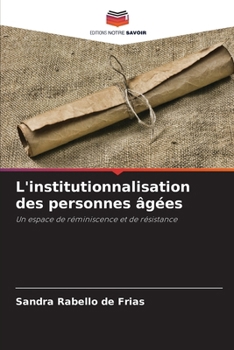 Paperback L'institutionnalisation des personnes âgées [French] Book