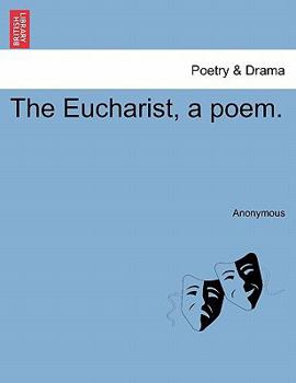 Paperback The Eucharist, a Poem. Book