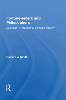 Hardcover Fortune-Tellers and Philosophers: Divination in Traditional Chinese Society Book
