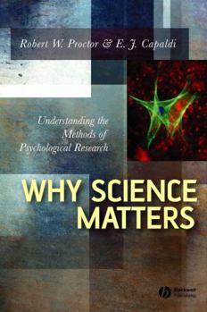 Paperback Why Science Matters: Understanding the Methods of Psychological Research Book