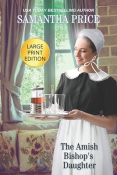 Paperback The Amish Bishop's Daughter LARGE PRINT Book