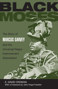 Paperback Black Moses: The Story of Marcus Garvey and the Universal Negro Improvement Association Book