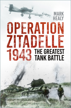 Paperback Operation Zitadelle: The Greatest Tank Battle Book