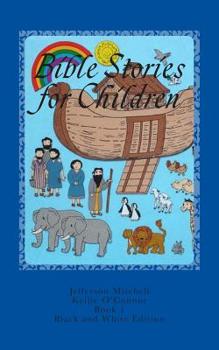 Paperback Bible Stories for Children: Black and White Edition Book