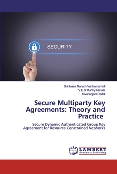 Paperback Secure Multiparty Key Agreements: Theory and Practice Book