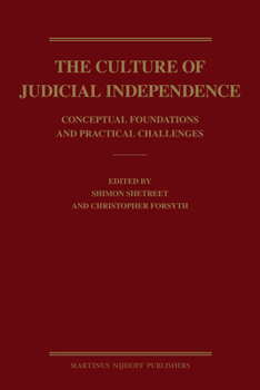 The Culture of Judicial Independence: Conceptual Foundations and Practical Challenges