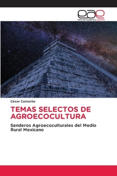 Paperback Temas Selectos de Agroecocultura [Spanish] Book