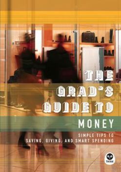 Hardcover The Grad's Guide to Money: Simple Tips to Saving, Giving, and Smart Spending Book