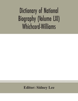 Paperback Dictionary Of National Biography (Volume Lxi) Whichcord-Williams Book