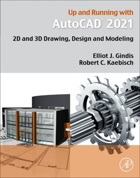 Paperback Up and Running with AutoCAD 2021: 2D and 3D Drawing, Design and Modeling Book