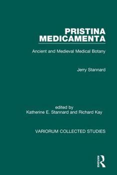 Hardcover Pristina Medicamenta: Ancient and Medieval Medical Botany Book