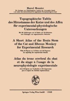 Paperback Topographische Tafeln Des Hirnstamms Der Katze Und Des Affen Für Experimental-Physiologische Untersuchungen / A Short Atlas of the Brain Stem of the C [German] Book