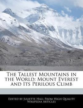 Paperback The Tallest Mountains in the World: Mount Everest and Its Perilous Climb Book