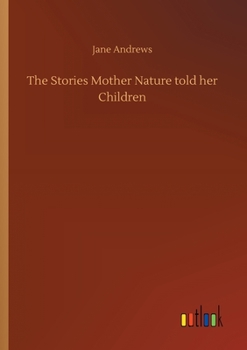 Paperback The Stories Mother Nature told her Children Book